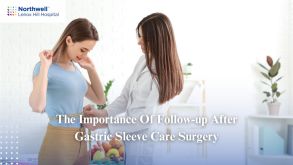 The Importance of Follow-Up After Gastric Sleeve Care Surgery
