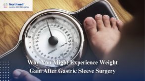 Why You Might Experience Weight Gain After Gastric Sleeve Surgery