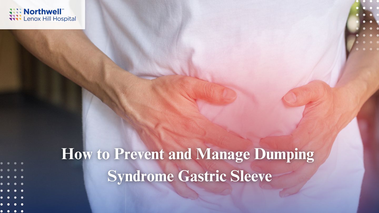 How to Prevent and Manage Dumping Syndrome Gastric Sleeve